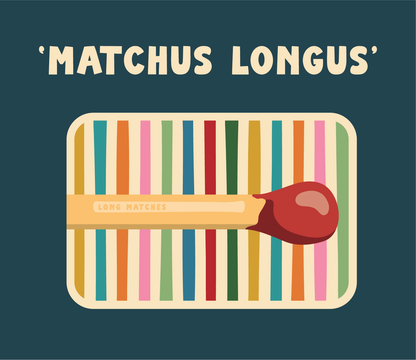 PRE-ORDER TINIT's 'Matchus Longus' Match Tins